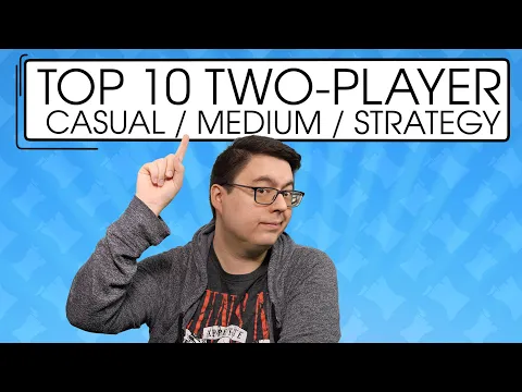 Top 10 Two Player Games: Casual, Medium, and Strategy