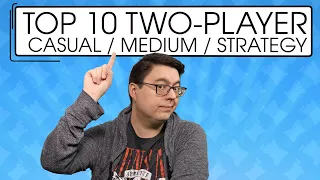 Top 10 Two Player Games: Casual, Medium, and Strategy