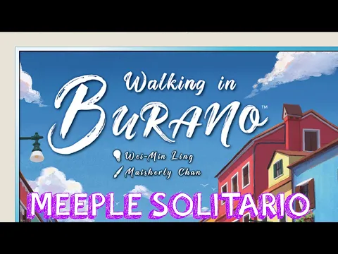 Walking In Burano Partida | Meeple Solitario