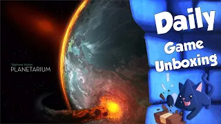 Planetarium - Daily Game Unboxing
