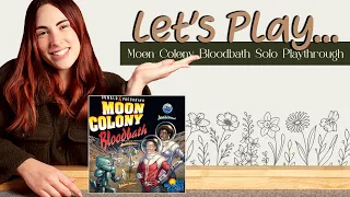 Let's Play... Moon Colony Bloodbath! | Solo Playthrough Livestream