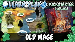Learn to Play Presents: Kickstarter Overview for Old Mage