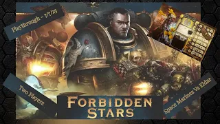 Forbidden Stars - Eldar vs Space Marines - Two Player - 07/07/25