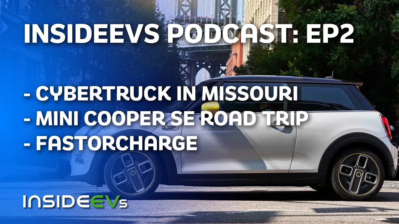 Ep. 2 InsideEVs Podcast | MINI SE Road Trip / Track, FastorCharge, Cybertruck in Missouri
