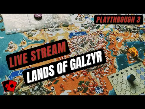 Live Stream - Lands of Galzyr: Playthrough 3