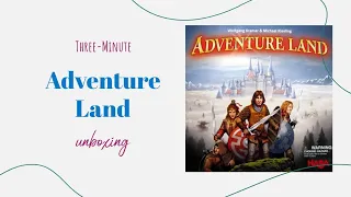Adventure Land - 3-Minute Unboxing