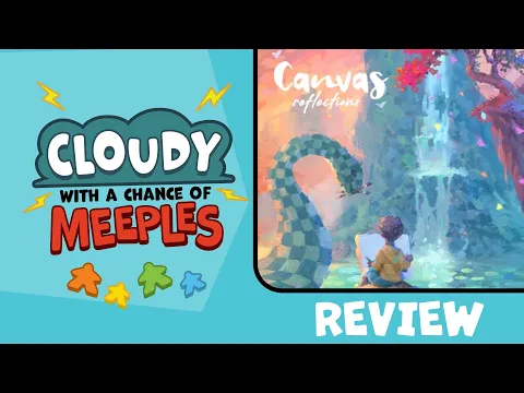 Canvas: Reflections Review - Cloudy with a Chance of Meeples