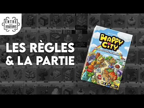 Happy City, les règles expliquées et la partie commentée | Jeux de société | Entre Joueurs