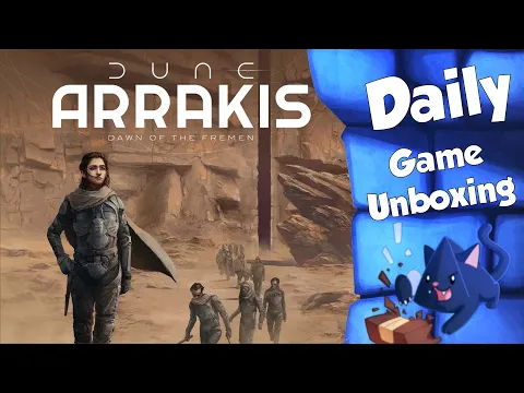Arrakis: Rise of the Fremen - Daily Game Unboxing