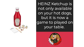 The Purge: # 3912 HEINZ Ketchup Dice Game: It is not worth the wait...