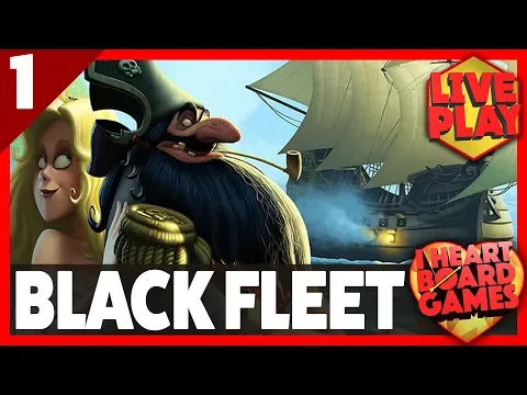BLACK FLEET (Session 1, 4 Players) Live Board Game Session! I Heart Board Games!