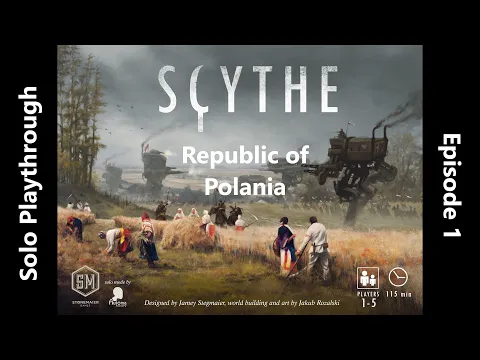 Sycthe - Solo Playthrough - Republic of Polania - Episode 1