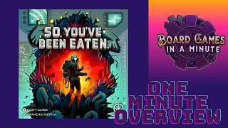 One Minute Overview of So, You've Been Eaten.