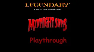 Marvel Legendary Midnight Sons Solo Playthrough