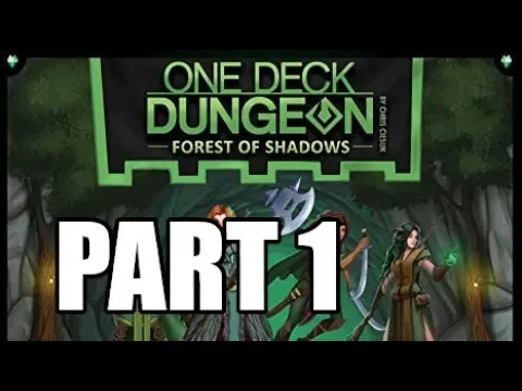 One Deck Dungeon: Forest of Shadows (Solo Playthrough) Part 1