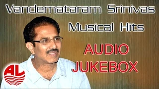 Vandemataram Srinivas || Musical Hits Telugu Jukebox ||