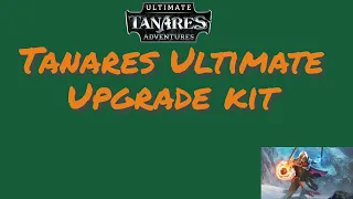 Tanares Adventures Ultimate: Upgrade kit