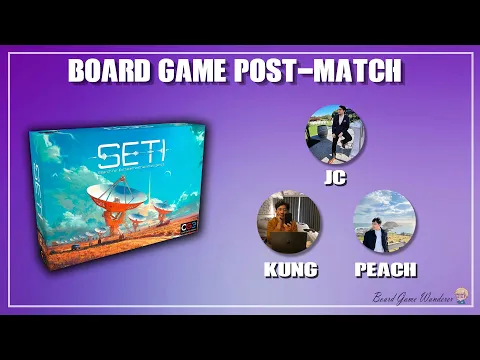 SETI: Search for Extraterrestrial Intelligence - โม้หลังเกมส์ Board Game Post-Match