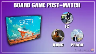 SETI: Search for Extraterrestrial Intelligence - โม้หลังเกมส์ Board Game Post-Match
