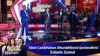 Sibel Can & Hakan Altun & Hüsnü Şenlendirici - ZALİMİN ZULMÜ