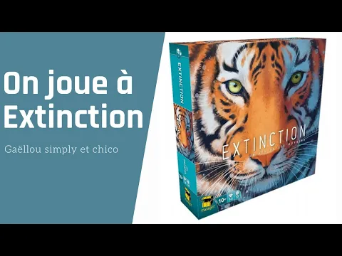 [ ON JOUE A EXTINCTION ]