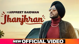 Jhanjhran (Official Video) | Harpreet Baidwan | Latest Punjabi Songs 2020 | Speed Records