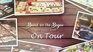 On Tour Review - Board on the Bayou