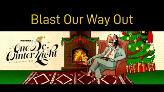 Payday 2 - Blast Our Way Out (Christmas Update Track)