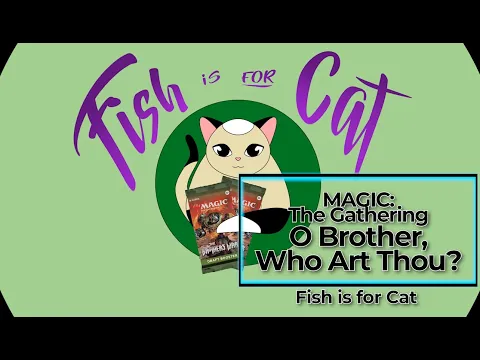 Magic: The Gathering - O Brother, Who Art Thou?