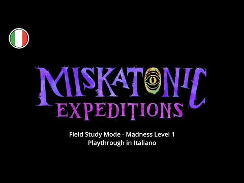 Miskatonic Expeditions - Playthrough in Italiano
