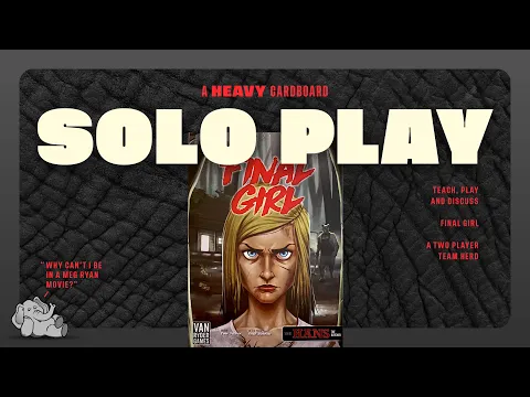 Final Girl - Solo (Tag Team) Play-through by Heavy Cardboard