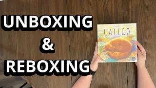 Calico - Unboxing & Reboxing - See What's In The Box