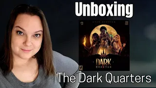 Unboxing... The Dark Quarter