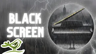 [NO ADS] Midnight | Thunderstorm & Piano Sleep Music with Black Screen