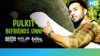 Pulkit Befriends Unni | Haathi Mere Saathi | Pulkit Samrat | In theatres 26th March