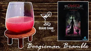 The Boogieman Bramble | Board Game Bar for "Endangered Orphans"