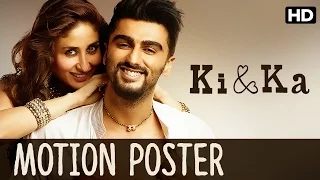 Ki & Ka Official Motion Poster | Kareena Kapoor, Arjun Kapoor | R. Balki