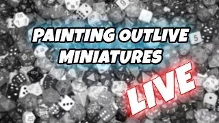 Life of a Board Gamer Live Painting Outlive Miniatures