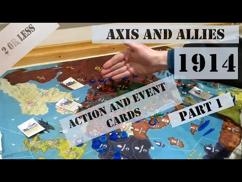 Axis and Allies 1914 Game Play Part 1| Action & Event Cards and, a winning Central Power's strategy?