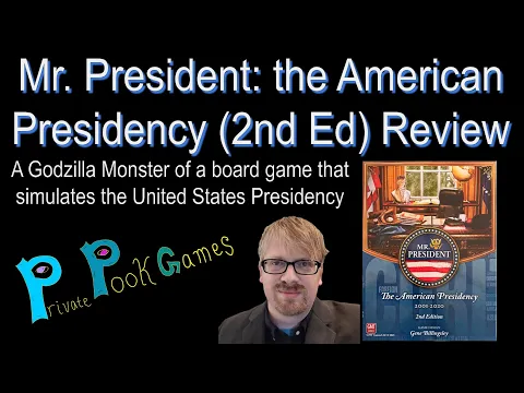 MR. PRESIDENT: THE AMERICAN PRESIDENCY (2nd Edition) Review -- a Godzilla Monster of a Board Game