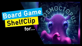 ShelfClips: Cosmoctopus (Short Board Game Preview)