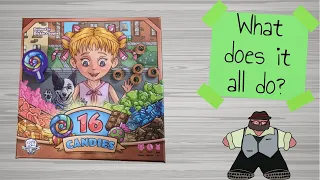 16 Candies  - What does it all do?