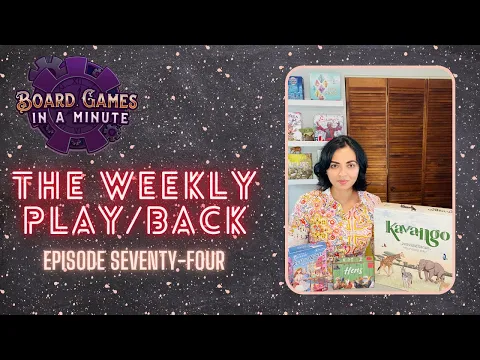 The Weekly Play/Back - Ep 74 - Kavango, Hens, & Walking in Burano Roll & Write