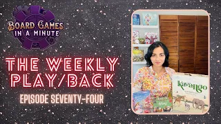 The Weekly Play/Back - Ep 74 - Kavango, Hens, & Walking in Burano Roll & Write