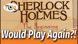 Would Play Again?! Sherlock Holmes - The Beginning