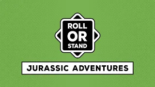 Roll or Stand: Jurassic Adventures | Trailer