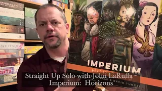 Imperium:  Horizons - Straight Up Solo with John LaRuffa