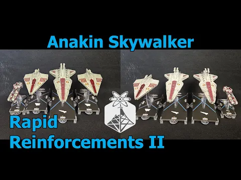 Star Wars Armada "Rapid Reinforcements II" Anakin Skywalker - ION Radio Battle Report