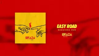 BRAZA  - Easy Road -  Buguinha DubRemix