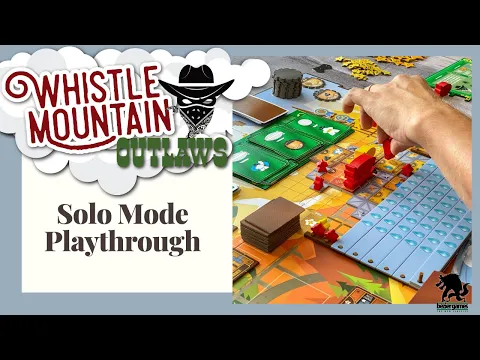 Whistle Mountain Outlaws Solo Playthrough